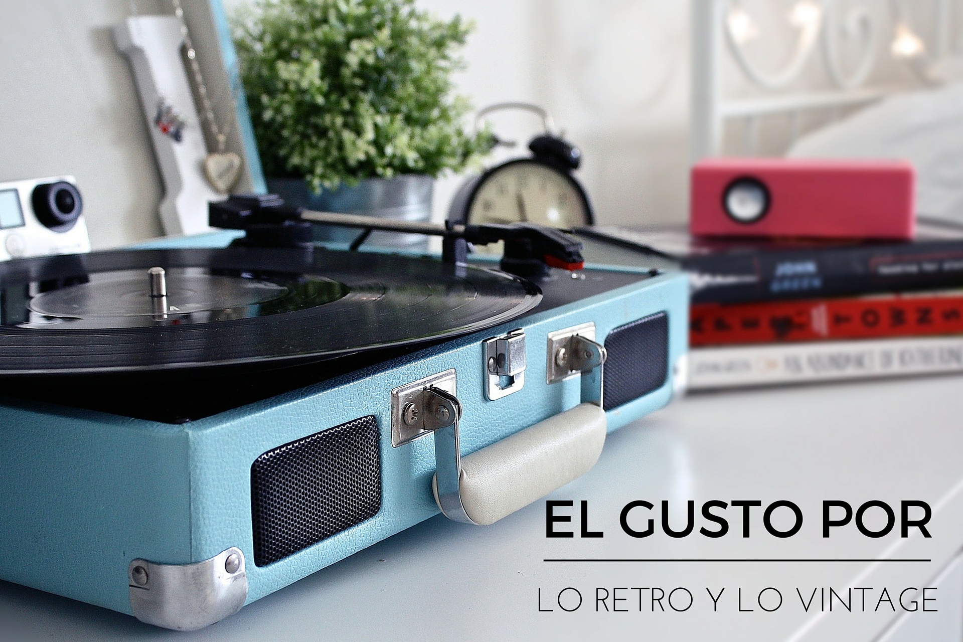 El gusto por lo retro y lo vintage en la actualidad