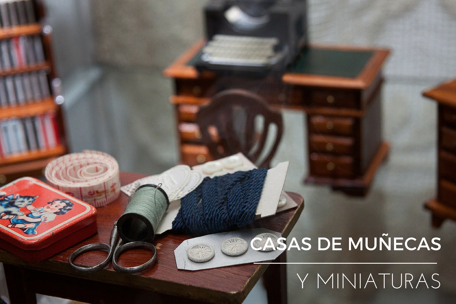 Casitas de muñecas y miniaturas